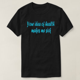 Din hälsoidé t-shirt