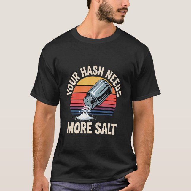 Din hash behöver mer salt - t shirt (Framsida)