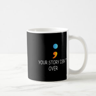 Din historia är inte över än Semikolon Suicide Awa Kaffemugg