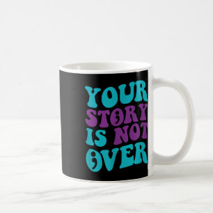 Din historia är inte över, förebyggande av groovy- kaffemugg