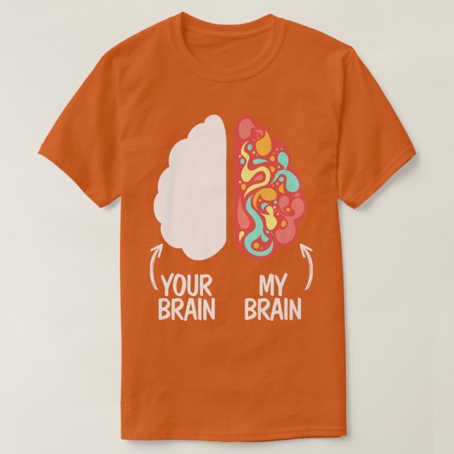 Din hjärna i min hjärna framhäver Neurodiversity A T Shirt (Design framsida)
