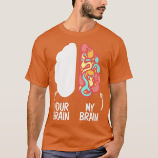 Din hjärna i min hjärna framhäver Neurodiversity A T Shirt
