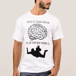 Din Hjärna På Fallskärmshoppning Rolig T-Shirt