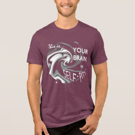 "Din hjärna på självgodhet" Vit Grått Humous Art T Shirt