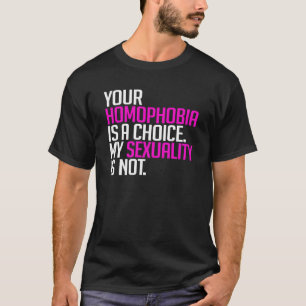 Din homofobi är ett val t shirt