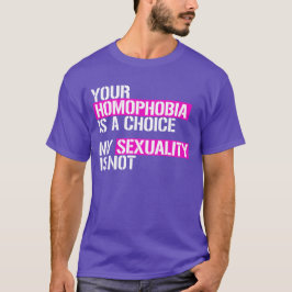 Din homofobi är ett val t shirt