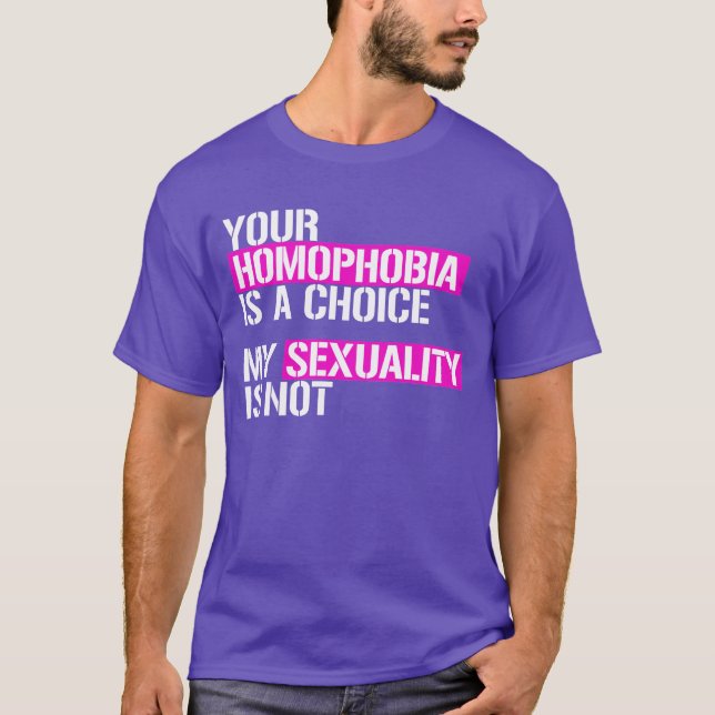 Din homofobi är ett val t shirt (Framsida)