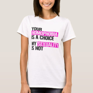 Din homofobi är ett val t shirt