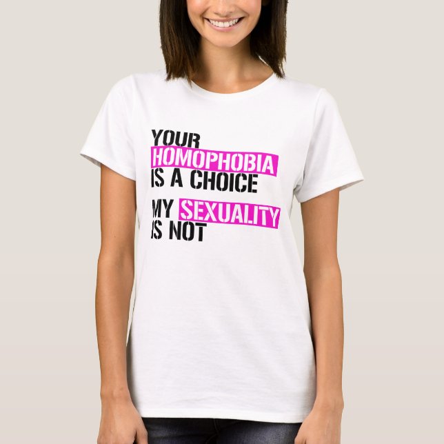 Din homofobi är ett val t shirt (Framsida)