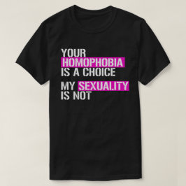 Din homofobi är ett val t shirt