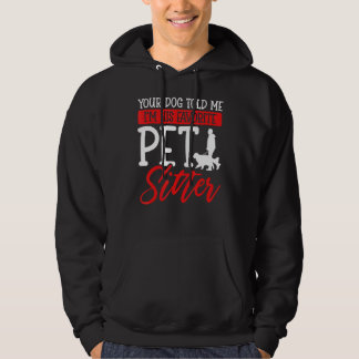 Din Hund sa att jag är hans favoritsajt Hoodie