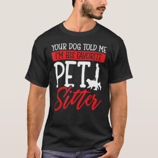 Din Hund sa att jag är hans favoritsajt T Shirt
