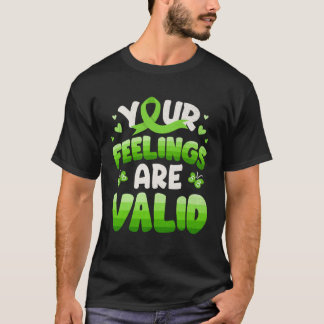 Din känsla är giltig för psykisk hälsa t shirt