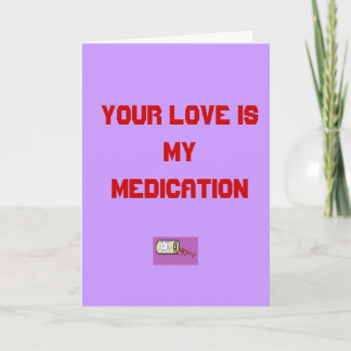 Din kärlek är min medicin helgkort