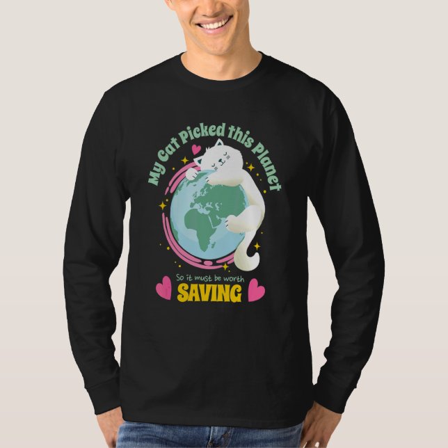 Din katt plockade den här planeten så Spara Jorden T Shirt (Framsida)