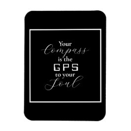 "Din kompass är GPS till din själ"-fras Magnet