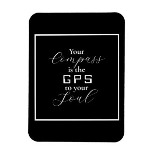 "Din kompass är GPS till din själ"-fras Magnet
