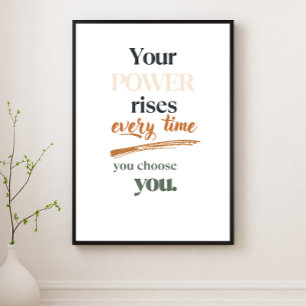 Din Kraft Växer Varje Gång Du Väljer Dig Själv Poster