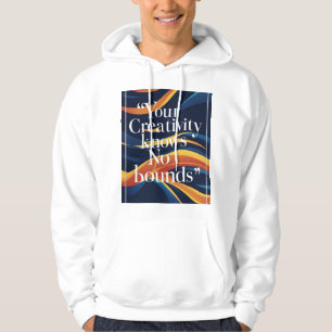 Din kreativitet känner inga gränser hoodie