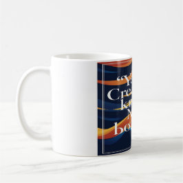 Din kreativitet känner inga gränser kaffemugg