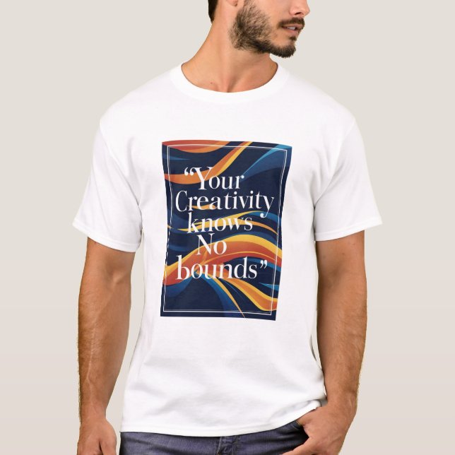 Din kreativitet känner inte till några gränser, al t shirt (Framsida)