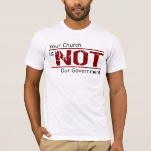 Din kyrka är INTE vår regerings- T-tröja (vit) T Shirt