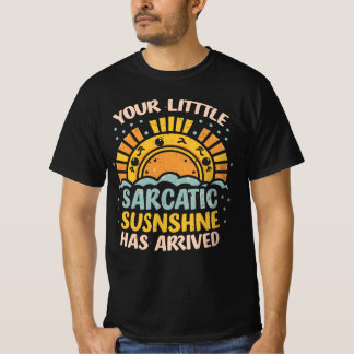 DIN LILLA RAY AV SARCASTIC SUNSHINE HAR HÄRLETTS T SHIRT