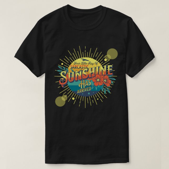 Din lilla Ray av Sarcastic Sunshine har kommit T Shirt (Design framsida)