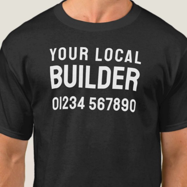 Din Local Builder - Bygger företag T Shirt (Skapare uppladdad)