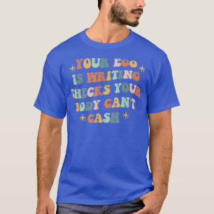 Din logotyp skriver kontroller som kroppen inte ka t shirt