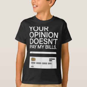Din lök betalar inte mina räkningar Framgång Hustl T Shirt