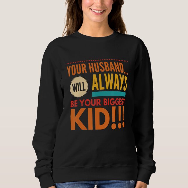 Din make kommer alltid att vara ditt största barn  t shirt (Framsida)