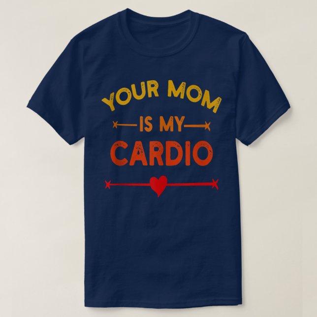 Din Mamma är min kardiogym, muskulär, som tränar u T Shirt (Design framsida)