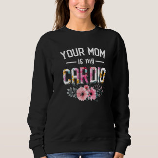 Din Mamma Är Min Kondition Kvinnor Kondition Blo T Shirt