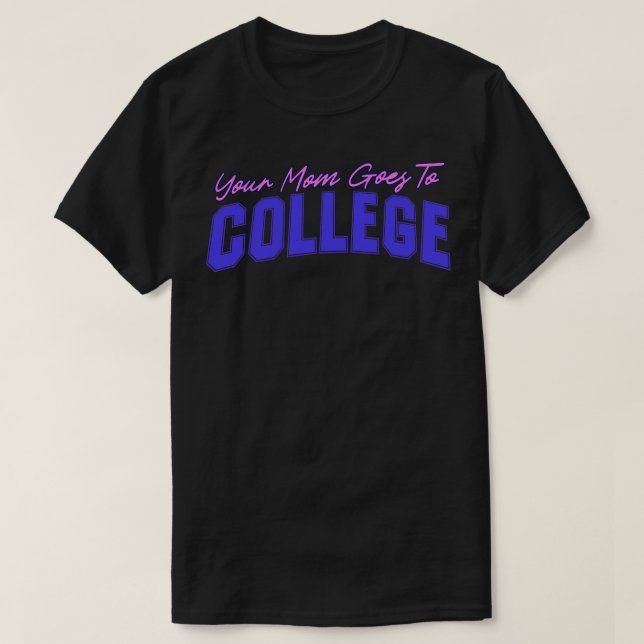Din Mamma går till college-nyans citattecken från  T Shirt (Design framsida)