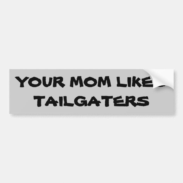 Din Mamma Gillar Tailgaters Bildekal (Framsidan)