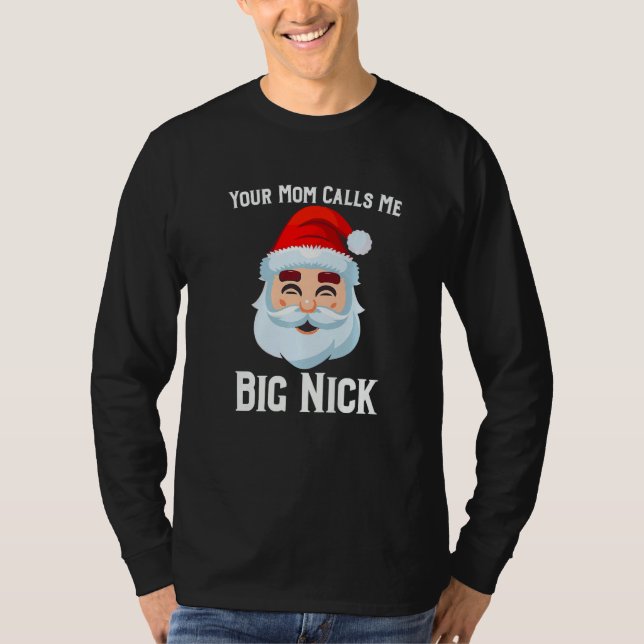 Din Mamma kallar mig Big Nick T Shirt (Framsida)