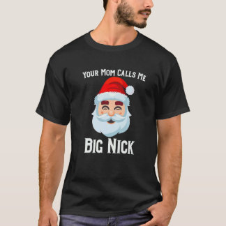 Din Mamma kallar mig Big Nick T Shirt