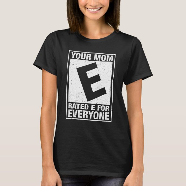 Din Mamma-klass E för alla är inte lämplig T Shirt (Framsida)