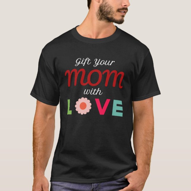 Din Mamma med Kärlek T Shirt (Framsida)
