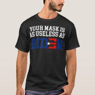 Din mask är lika användbar som Biden Impeach Biden T Shirt