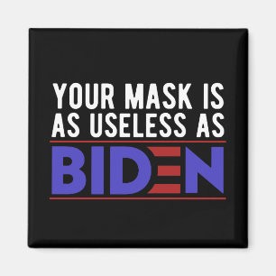 Din mask är lika användbar som Biden Magnet