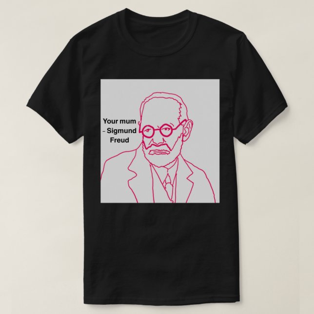 Din morsa Sigmund Freud T Shirt (Design framsida)