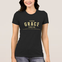 Din NÅD finner mig den kristna T-tröja T Shirt