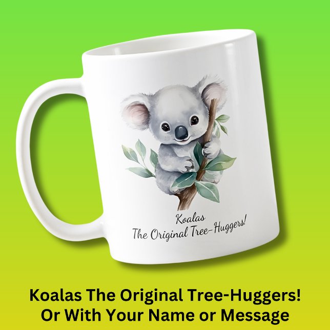 Din namntext, Koalas - Original Träd Kramare! Kaffemugg (This design also available on Ladies T-Shirts.)
