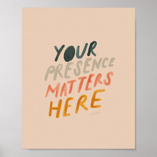 Din närvaro har betydelse här - inspirerande citat poster