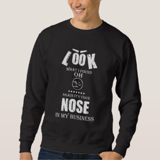 Din näsa i min verksamhet Citat Grafik Lång Ärmad Tröja