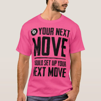 Din nästa åtgärd bör konfigurera din nästa flyttfa t shirt