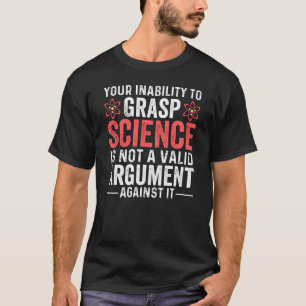 Din oförmåga att ta vetenskap t shirt