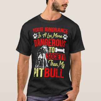 Din okunnighet är farligare än min bull t shirt